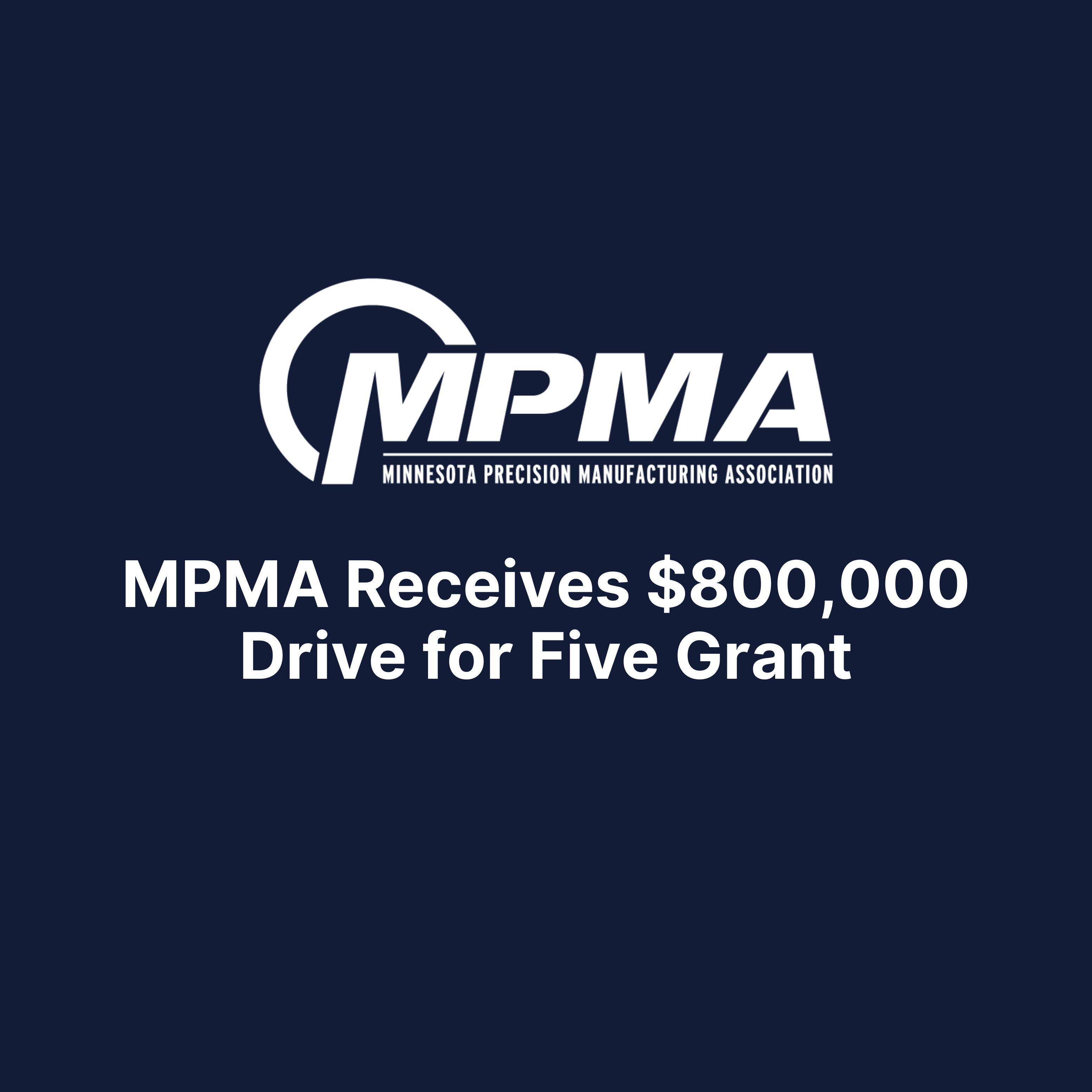 MPMA Receives $800,000 Drive for Five Grant